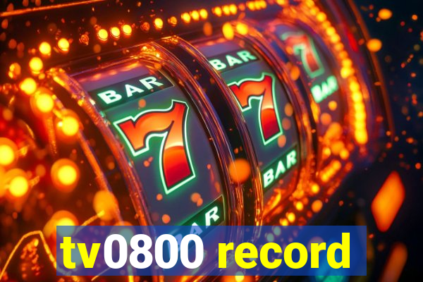 tv0800 record